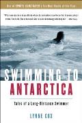 Swimming to Antarctica: Tales of a Longdistance Swimmer