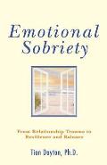 Emotional Sobriety From Relationship Trauma to Resilience & Balance
