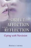 Object of My Affection Is in My Reflection Coping with Narcissists