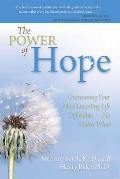 The Power of Hope: Overcoming Your Most Daunting Life Difficulties--No Matter What