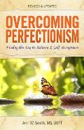 Overcoming Perfectionism Revised & Updated Finding the Key to Balance & Self Acceptance