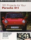 101 Projects for Your Porsche 911 1964 1989