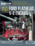 How to Rebuild & Modify Ford Flathead V 8 Engines