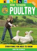 How to Raise Poultry Everything You Need to Know Updated & Revised