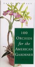 Smith & Hawken 100 Orchids For The Ameri