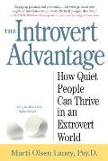 Introvert Advantage How to Thrive in an Extrovert World