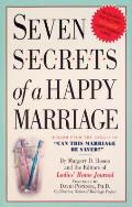 Seven Secrets of a Happy Marriage Wisdom from the Annals of Can This Marriage Be Saved