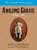 Amazing Gracie A Dogs Tale