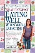 What to Expect Eating Well When Youre Expecting
