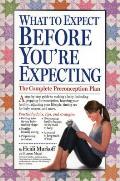 What To Expect Before Youre Expecting