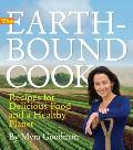 Earth Bound Cook Recipes for Delicious Food & a Healthy Planet