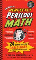 Book of Perfectly Perilous Math 24 Death Defying Challenges for Mathematicians