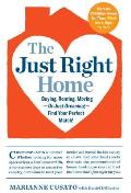 Just Right Home Buying Renting Moving or Just Dreaming Find Your Perfect Match