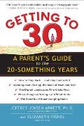 Getting to 30 A Parents Guide to the 20 Something Years