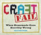 Craftfail When Homemade Goes Terribly Wrong