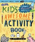 Kids Awesome Activity Book Games Puzzles Mazes & More
