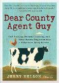 Dear County Agent Guy Calf Pulling Husband Training & Other Curious Dispatches from a Midwestern Dairy Farmer
