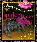 I Didnt Know That Spiders Have Fangs