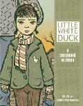 Little White Duck A Childhood in China