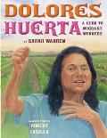 Dolores Huerta: A Hero to Migrant Workers