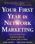 Your First Year in Network Marketing Overcome Your Fears Experience Success & Achieve Your Dreams
