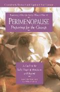 Perimenopause Preparing for the Change Revised 2nd Edition A Guide to the Early Stages of Menopause & Beyond
