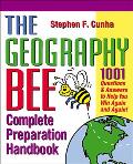 Geography Bee Complete Preparation Handbook 1001 Questions & Answers to Help You Win Again & Again