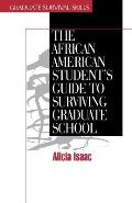 The African American Student′s Guide to Surviving Graduate School