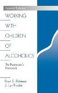 Working with Children of Alcoholics: The Practitioner's Handbook