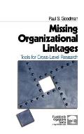 Missing Organizational Linkages: Tools for Cross-Level Research