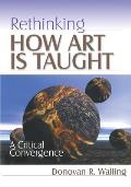 Rethinking How Art Is Taught: A Critical Convergence