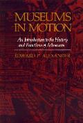 Museums In Motion An Introduction To The History & Functions of Museums