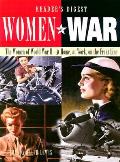 Women at War The Women of World War II At Home at Work on the Front Line