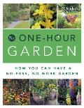 One Hour Garden How You Can Have A No Fu