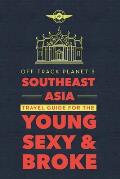 Off Track Planets Southeast Asia Travel Guide for the Young Sexy & Broke