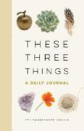 These Three Things: A Daily Journal