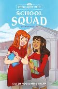The Popularity Pact: School Squad: Book Two