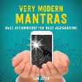 Very Modern Mantras Daily Affirmations for Daily Aggravations