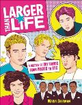 Larger Than Life A History of Boy Bands from Nkotb to Bts