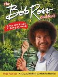 Bob Ross Cookbook Happy Little Recipes for Family & Friends