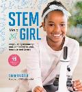 STEM Like a Girl Empowering Knowledge & Confidence to Lead Innovate & Create
