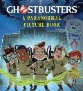 Ghostbusters A Paranormal Picture Book