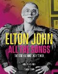 Elton John All the Songs The Story Behind Every Track