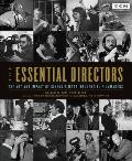Essential Directors The Art & Impact of Cinemas Most Influential Filmmakers