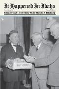 It Happened in Idaho 2nd Edition