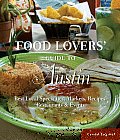Food Lovers Guide to Austin Best Local Specialties Markets Recipes Restaurants & Events