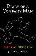 Diary of a Company Man: Losing a Job, Finding a Life