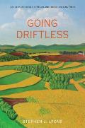 Going Driftless Life Lessons from the Heartland for Unraveling Times