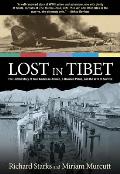 Lost in Tibet The Untold Story of Five American Airmen a Doomed Plane & the Will to Survive