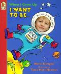 When I Grow Up I Want To Be